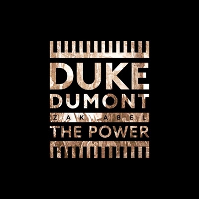 DUKE DUMONT & ZAK ABEL - THE POWER